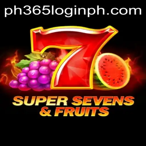 Exploring the Excitement of 7SuperSevensFruits and Understanding ph365 Login